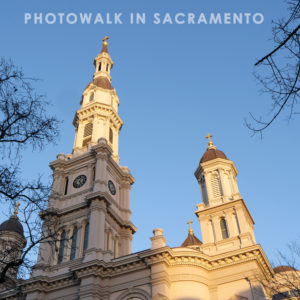 PhotoWalk Highlights: Mike’s Camera Sacramento, CA