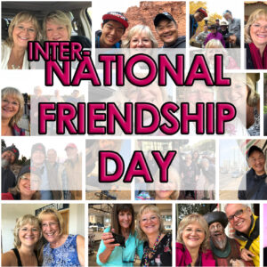 IN’TL FRIENDSHIP DAY!