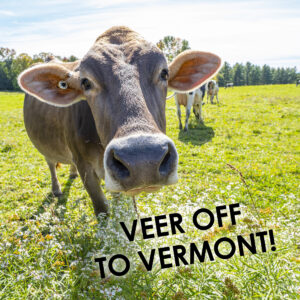 Veer off to Vermont