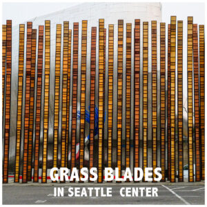 Grass Blades: Sculpture in Seattle