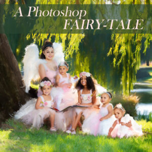 A Photoshop Fairy Tale