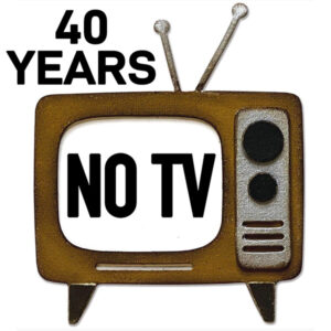 40 Years–NO TV (?)